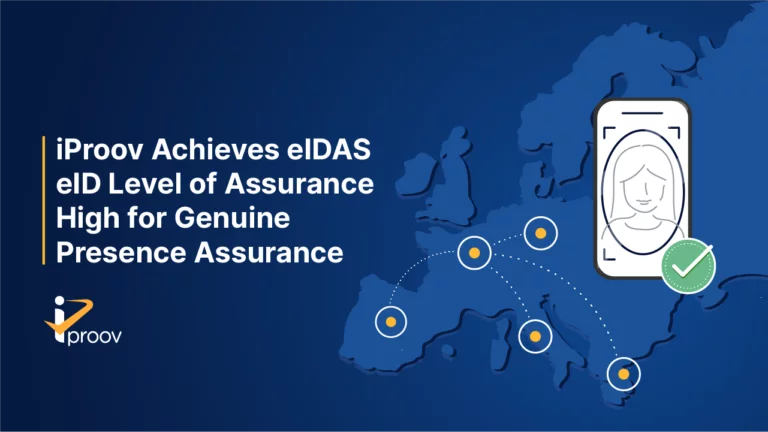 iProov Achieves eIDAS eID Level of Assurance High for Genuine Presence Assurance