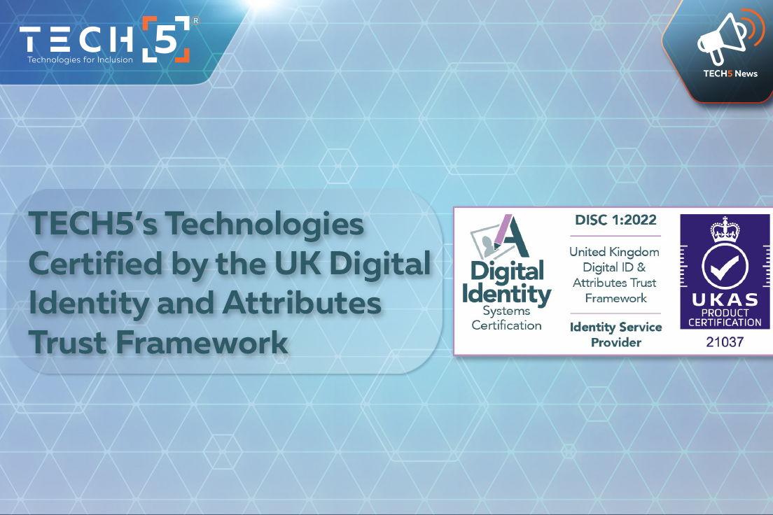 TECH5’s technologies certified by the UK digital identity and attributes trust framework